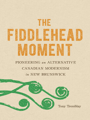 cover image of The Fiddlehead Moment